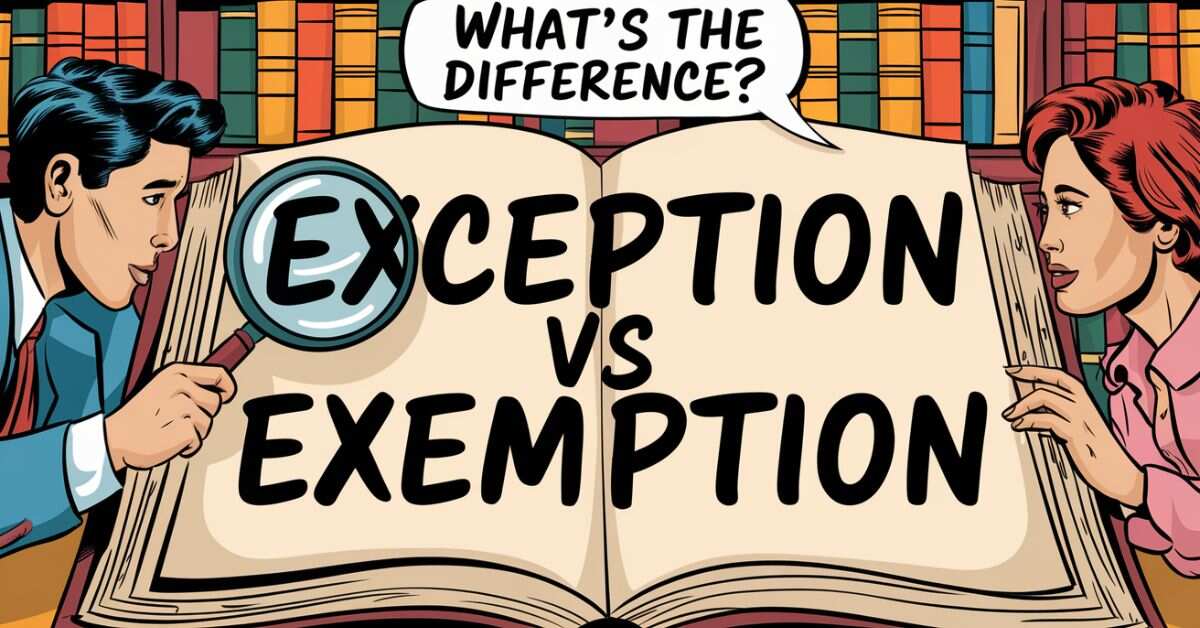 Exception vs Exemption