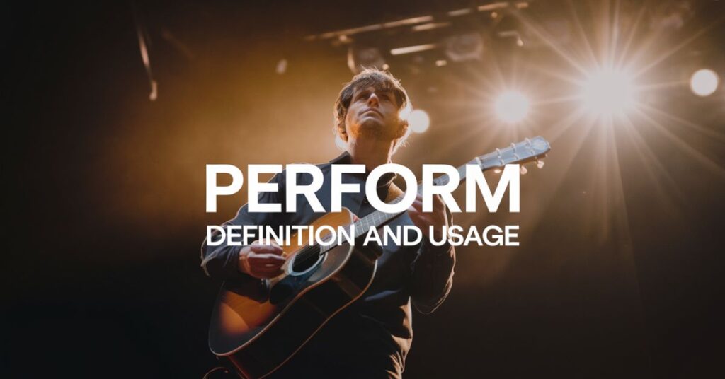 Perform Defination and Usage