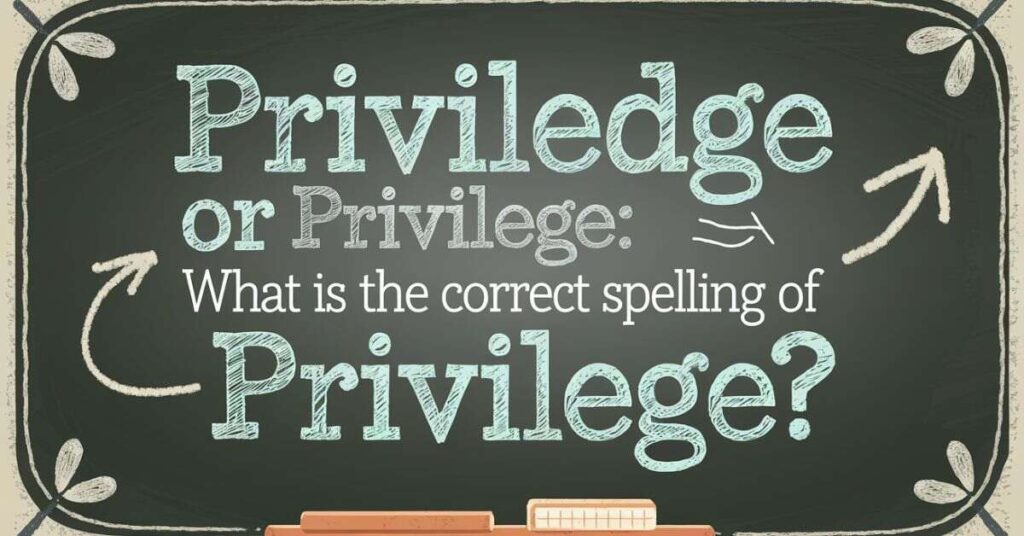 Correct Spelling of Privilege