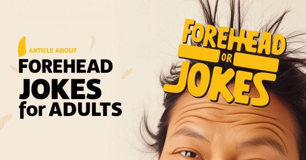 Forehead Jokes for Adults