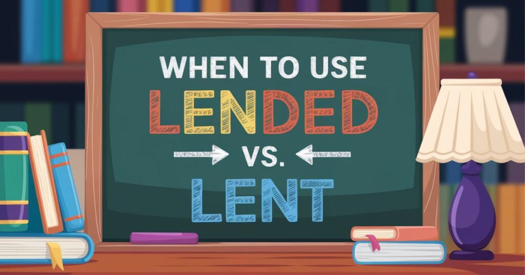 Lended vs Lent