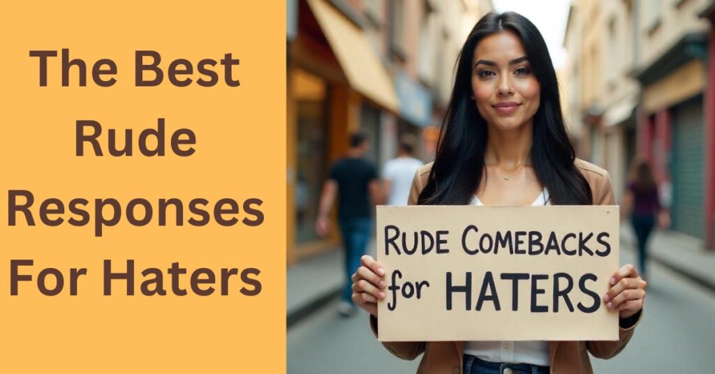 Rude Comebacks for Haters