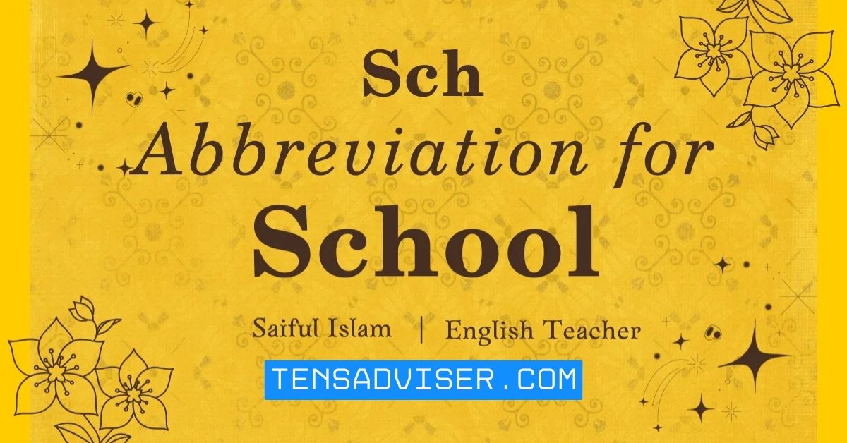 School Abbreviation? Definition & Meaning - Tens Adviser