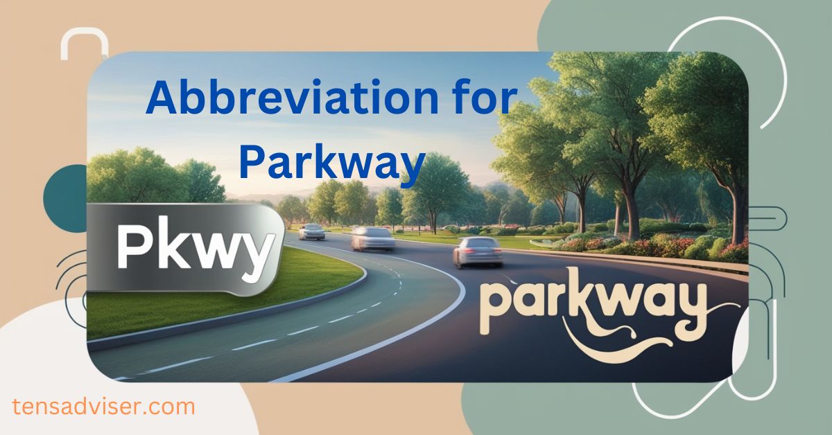 Abbreviation for Parkway