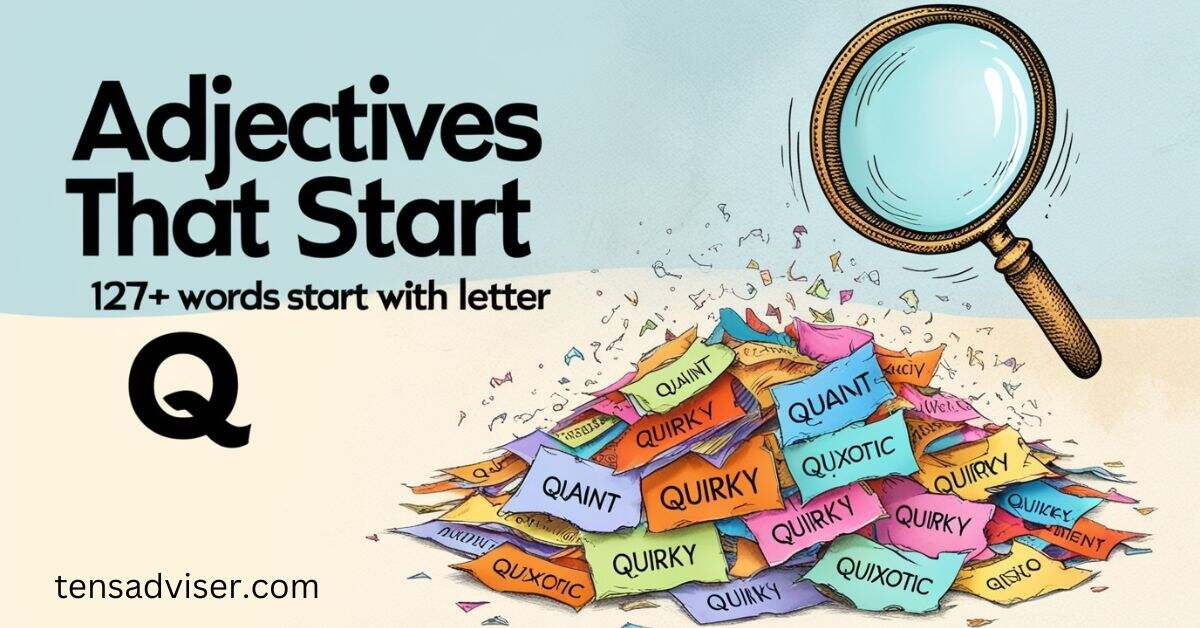 Adjectives That Start With Q