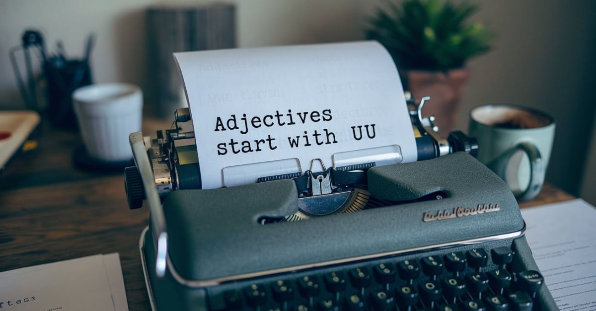 Adjectives That Start With U