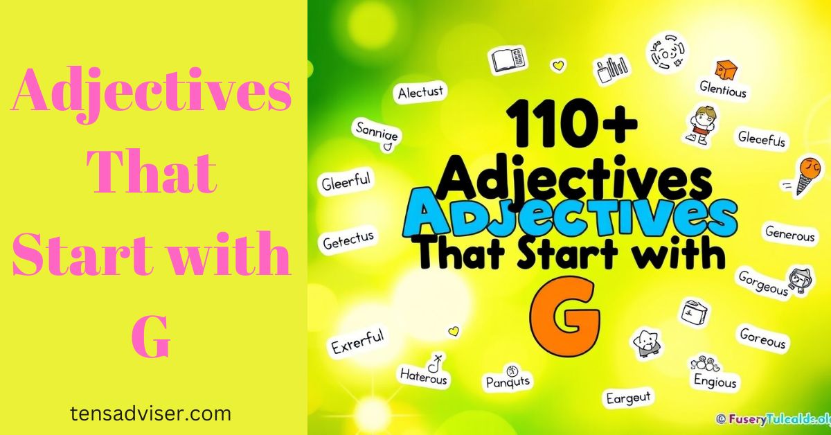 Adjectives That Start with G