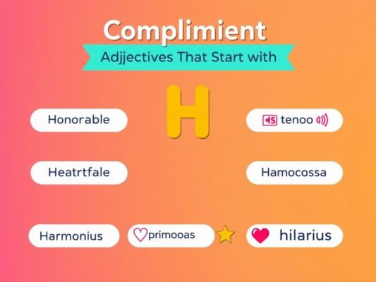 Compliments Adjectives That Start With H