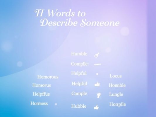 H Words to Describe Someone