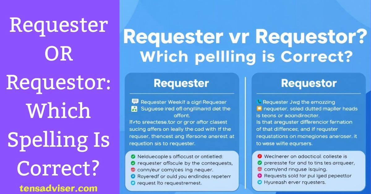 Requester or Requestor